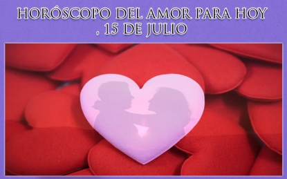 Horóscopo del Amor para Hoy, 15 de Julio: ¿Qué te depara el día según tu signo?